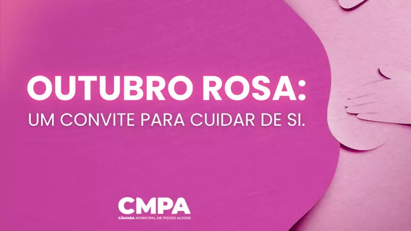 Câmara de Pouso Alegre leva conscientização sobre câncer de mama às redes sociais em campanha do Outubro Rosa