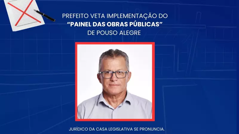 Câmara de Pouso Alegre rejeita veto do prefeito ao Painel de Obras Públicas