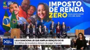 Lula sanciona lei que isenta IR para quem ganha até R$ 5 mil mensais
