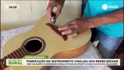 Viola artesanal viraliza: hobby rural vira negócio com 100 mil visualizações