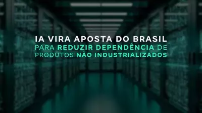 Brasil investe bilhões em IA para reduzir dependência de commodities