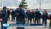 Operação Festas Seguras inicia com 770 policiais no oeste do Pará