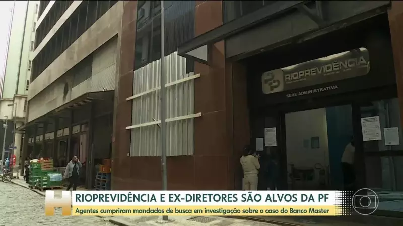 PF mira R$ 1 bi do Rioprevidência no Banco Master; presidente e ex-diretores são alvo de buscas