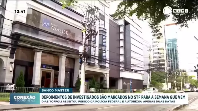 STF marca depoimentos de investigados do caso Banco Master para próxima semana