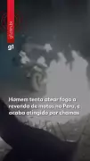 Homem se incendeia ao tentar atear fogo a revenda de motos no Peru; três feridos