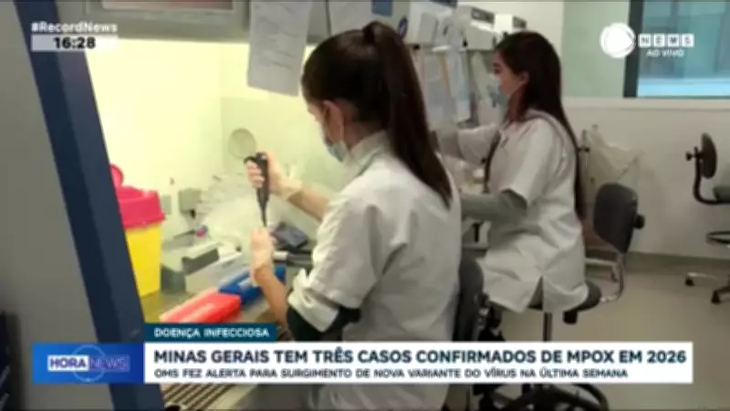 Minas Gerais confirma três casos de Mpox em 2026; OMS alerta para nova variante