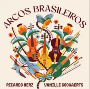 Álbum 'Arcos Brasileiros' une violino e rabeca em fusão musical extraordinária
