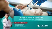 Mitos e Verdades sobre Biópsias Percutâneas: Procedimento Explicado pelo CEDIM
