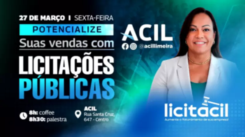 ACIL promove evento LICITACIL para capacitar empresas em licitações públicas