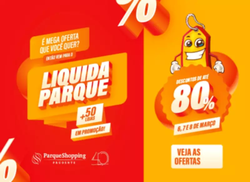 Liquida Parque 2024: Ofertas de até 80% em mais de 50 lojas no Parque Shopping Prudente