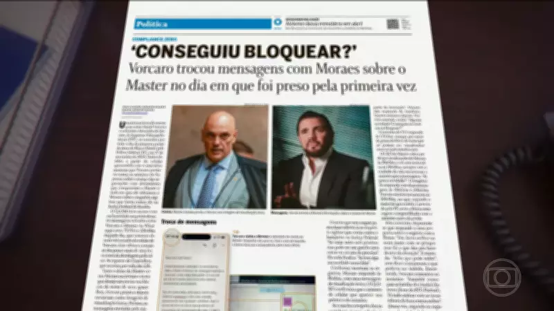 Mensagens entre Vorcaro e Moraes são extraídas pela PF e revelam diálogo no dia da prisão