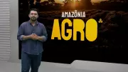 Amazônia Agro: programa deste domingo destaca avanços do agronegócio na região