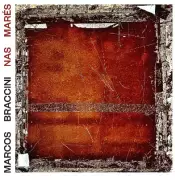Álbum 'Nas Marés' consolida carreira do músico Marcos Braccini com arranjos sofisticados