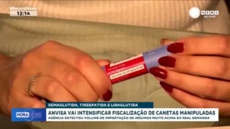 Anvisa intensifica fiscalização de canetas emagrecedoras manipuladas após alerta