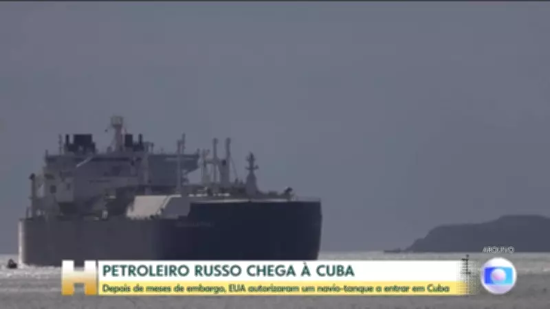 Petroleiro russo atraca em Cuba após bloqueio dos EUA; segundo navio está a caminho