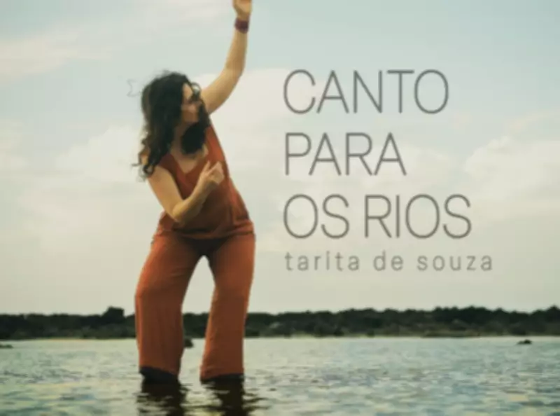 Tarita de Souza lança álbum 'Canto Para os Rios' com imersão na Amazônia