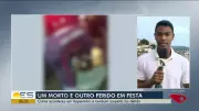 Homem é assassinado e outro ferido após discussão em festa no Espírito Santo