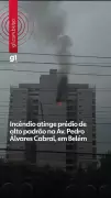 Incêndio atinge prédio de luxo em área nobre de Belém; bombeiros controlam situação