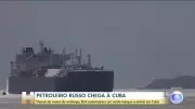 Petroleiro russo atraca em Cuba após bloqueio dos EUA; segundo navio está a caminho