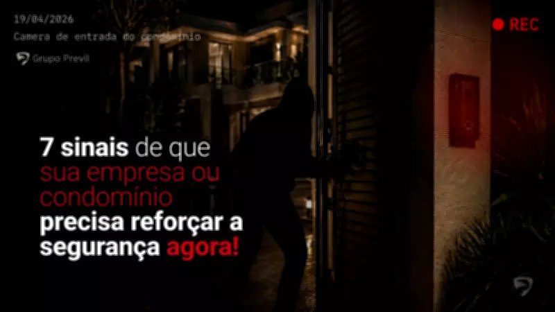 7 sinais de que sua segurança precisa de reforço imediato