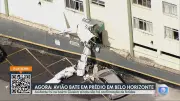 Avião monomotor atinge prédio residencial em Belo Horizonte; uma morte e três feridos