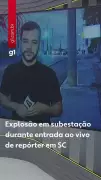 Explosão em subestação da Celesc em SC ao vivo durante reportagem