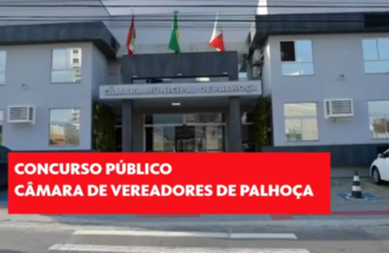 Concurso Câmara Palhoça: inscrições abertas até 12/07 com salários reajustados