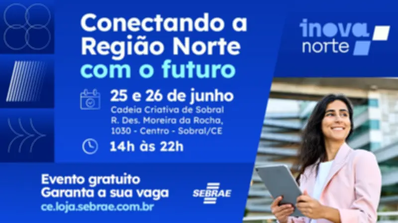 Inova Norte 2025: inscrições abertas para evento de inovação no Ceará