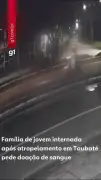 Família de jovem atropelada em Taubaté pede doação de sangue O+